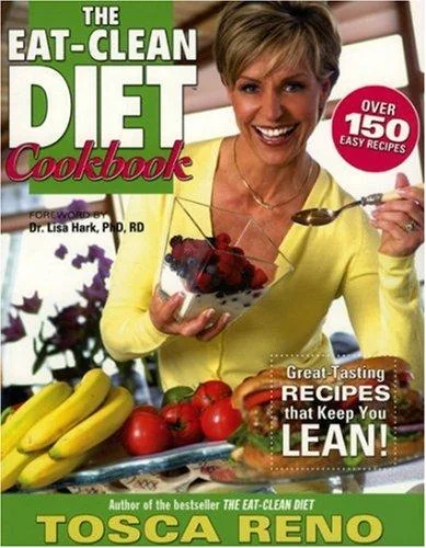 The Eat-Clean Diet Cookbook: Great-Tasting Recipes That Keep You Lean!