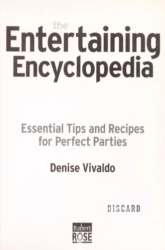 The Entertaining Encyclopedia: Essential Tips and Recipes for Perfect Parties