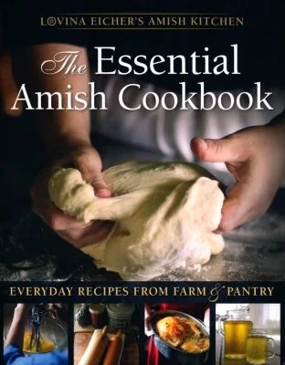The Essential Amish Cookbook: Everyday Recipes from Farm and Pantry