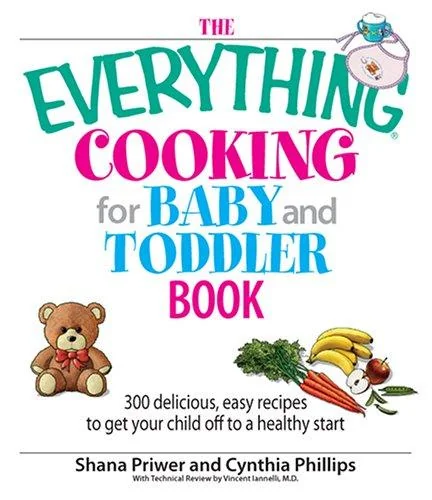 The Everything Cooking For Baby And Toddler Book by Priwer, Shana