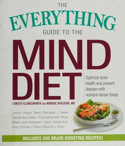 The Everything Guide to the Mind Diet: Optimize Brain Health and Prevent Disease with Nutrient-Dense Foods