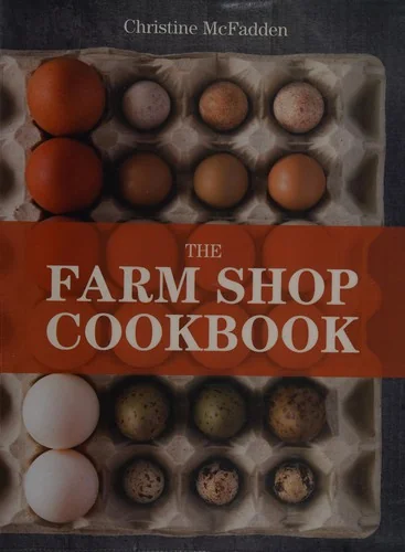 The Farm Shop Cookbook