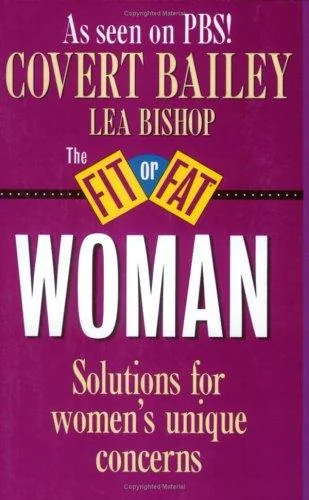 The Fit or Fat Woman by Bailey, Covert