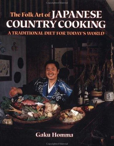 The Folk Art of Japanese Country Cooking: A Traditional Diet for Today's World