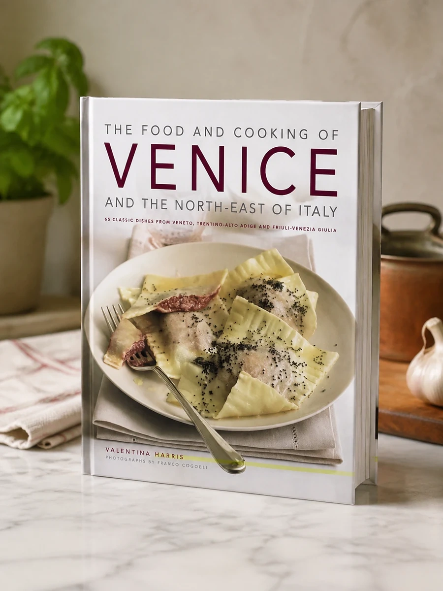 The Food and Cooking of Venice and the North-East of Italy: 65 Classic Dishes from Veneto, Trentino-Alto Adige and Friuli-Venezia Giulia