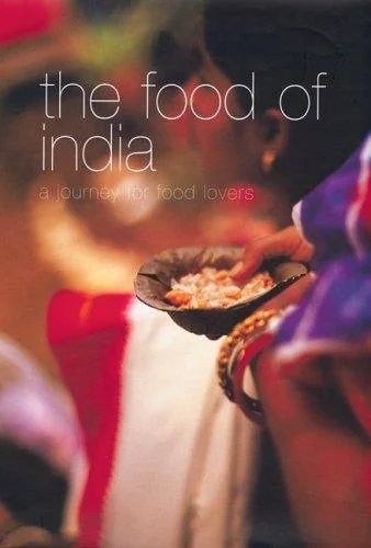 The Food of India: A Journey for Food Lovers