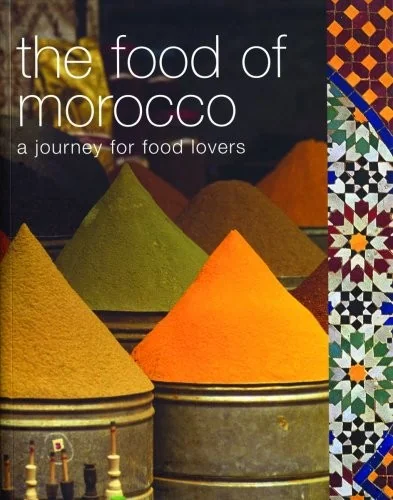 The Food of Morocco: A Journey for Food Lovers by Lawson, Jane