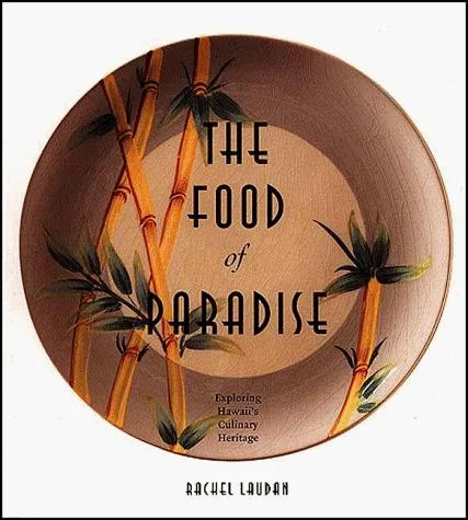 The Food of Paradise: Exploring Hawaii's Culinary Heritage