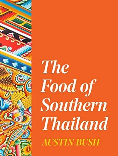 The Food of Southern Thailand