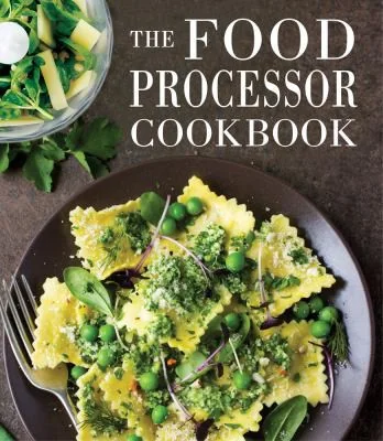 The Food Processor Cookbook by Publications International Ltd