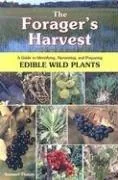 The Forager's Harvest: A Guide to Identifying, Harvesting, and Preparing Edible Wild Plants