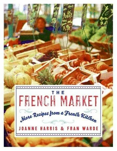 The French Market: More Recipes from a French Kitchen