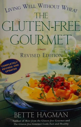 The Gluten-Free Gourmet, Second Edition: Living Well Without Wheat (Rev)