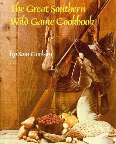 The Great Southern Wild Game Cookbook