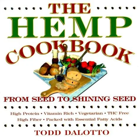 The Hemp Cookbook: From Seed to Shining Seed