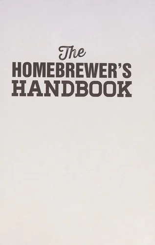 The Homebrewer's Handbook: An Illustrated Beginnera's Guide by Schaefer, Matthew
