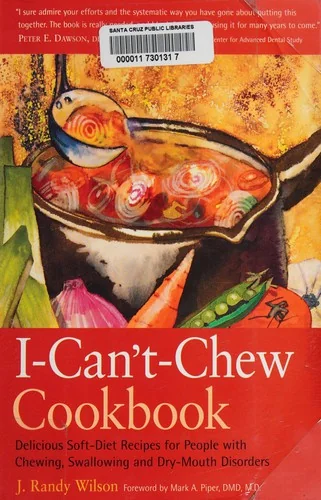 The I-Can't-Chew Cookbook: Delicious Soft Diet Recipes for People with Chewing, Swallowing, and Dry Mouth Disorders (Revised) by Wilson, J Randy