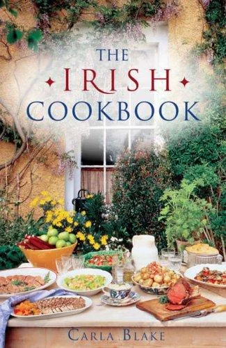 The Irish Cookbook: Traditional and Modern Irish Recipes (Newly Revised and Enlarged)