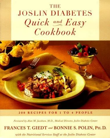 The Joslin Diabetes Quick and Easy Cookbook: 200 Recipes for 1 to 4 People (Original)
