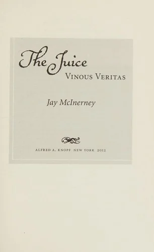 The Juice: Vinous Veritas: Essays