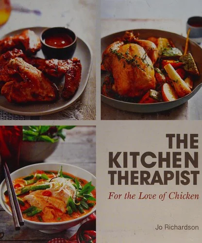 The Kitchen Therapist: For the Love of Chicken