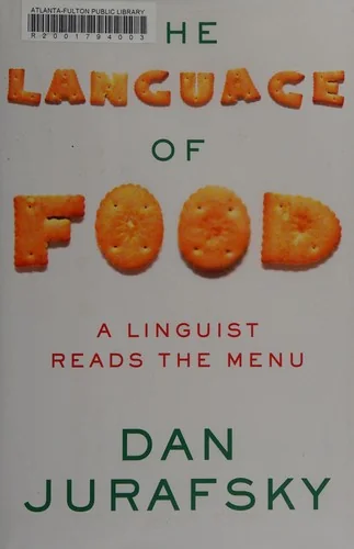The Language of Food: A Linguist Reads the Menu