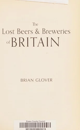 The Lost Beers & Breweries of Britain