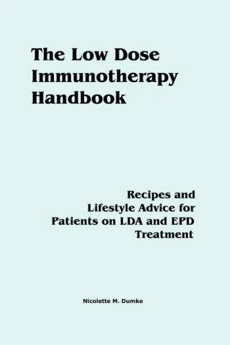 The Low Dose Immunotherapy Handbook: Recipes and Lifestlye Advice for Patients on LDA and EPD Treatment by Dumke, Nicolette M