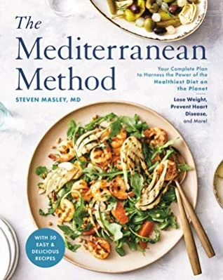 The Mediterranean Method: Your Complete Plan to Harness the Power of the Healthiest Diet on the Planet-- Lose Weight, Prevent Heart Disease, and More! a L