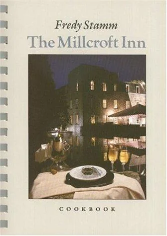 The Millcroft Inn Cookbook by Stamm, Fredy