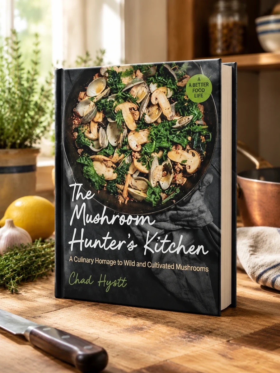 The Mushroom Hunter's Kitchen: A Culinary Homage to Wild and Cultivated Mushrooms - With 120 Recipes
