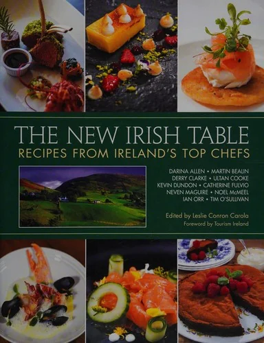 The New Irish Table: Recipes from Ireland's Top Chefs