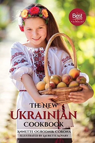 The New Ukrainian Cookbook by Corona, Annette Ogrodnik