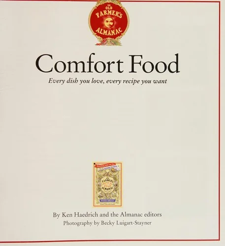 The Old Farmer's Almanac Comfort Food: Every Dish You Love, Every Recipe You Want