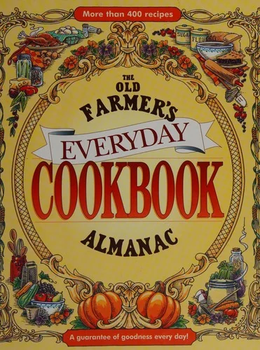 The Old Farmer's Almanac Everyday Cookbook