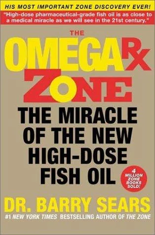 The Omega RX Zone: The Miracle of the New High-Dose Fish Oil