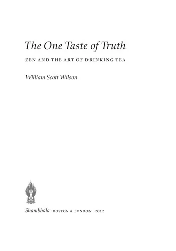 The One Taste of Truth: Zen and the Art of Drinking Tea