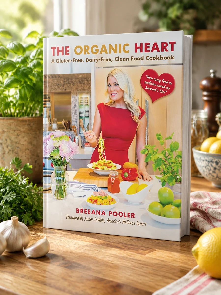 The Organic Heart: A Gluten-Free, Dairy-Free, Clean Food Cookbook