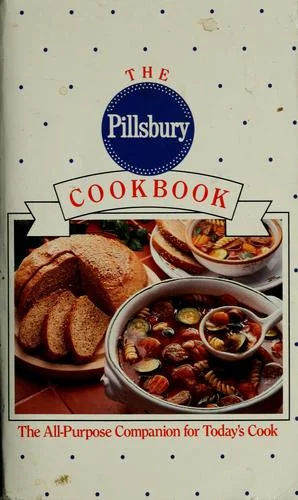 The Pillsbury Cookbook: The All-Purpose Companion for Today's Cook
