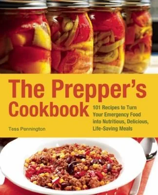 The Prepper's Cookbook: 300 Recipes to Turn Your Emergency Food Into Nutritious, Delicious, Life-Saving Meals