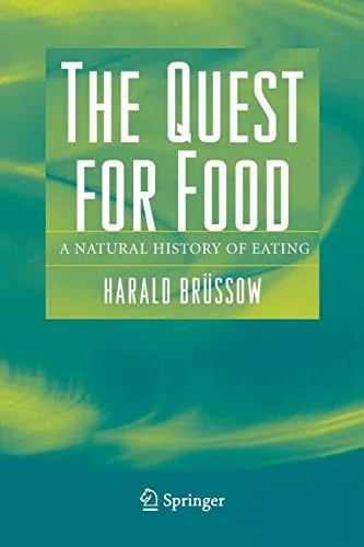 The Quest for Food: A Natural History of Eating (Softcover Reprint of the Original 1st 2007)