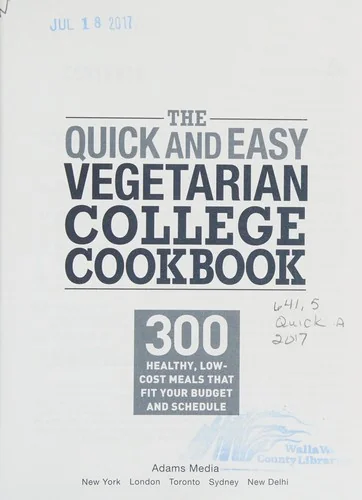 The Quick and Easy Vegetarian College Cookbook: 300 Healthy, Low-Cost Meals That Fit Your Budget and Schedule