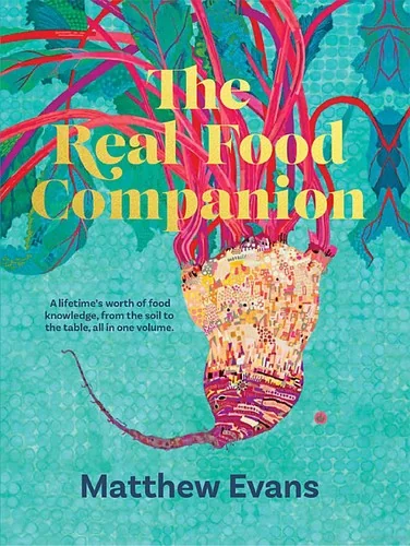 The Real Food Companion: Fully Revised and Updated