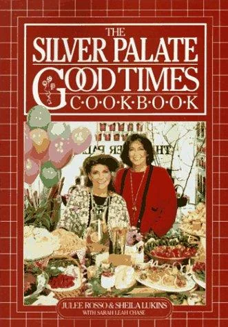 The Silver Palate Good Times Cookbook by Rosso, Julee