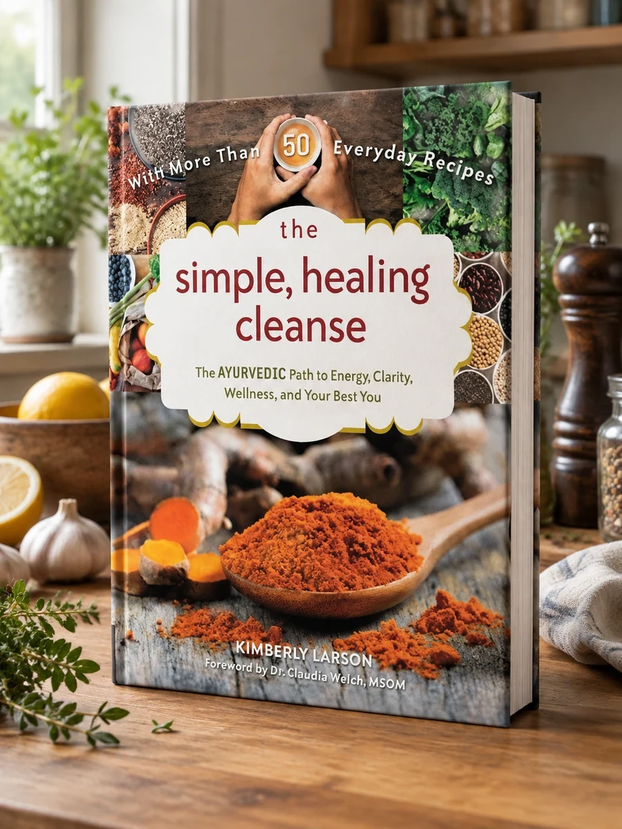 The Simple, Healing Cleanse: The Ayurvedic Path to Energy, Clarity, Wellness, and Your Best You