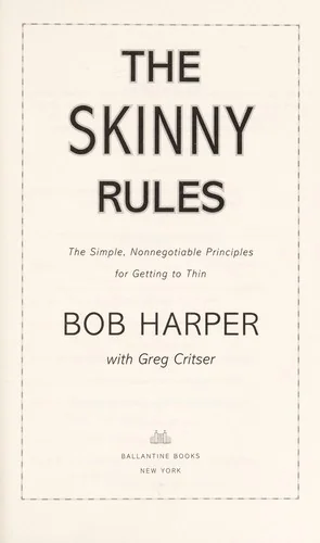 The Skinny Rules: The Simple, Nonnegotiable Principles for Getting to Thin