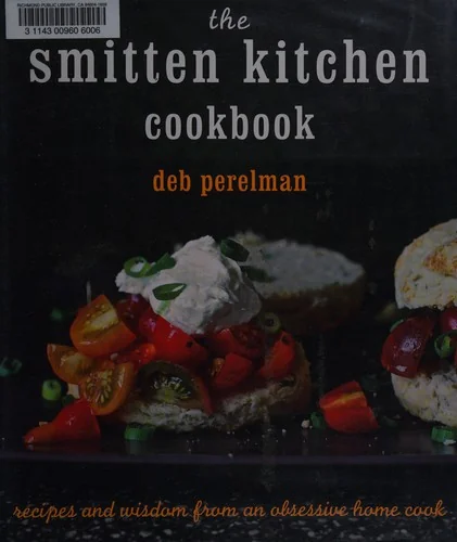 The Smitten Kitchen Cookbook: Recipes and Wisdom from an Obsessive Home Cook