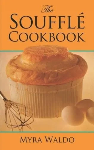 The Souffle Cookbook (Revised)