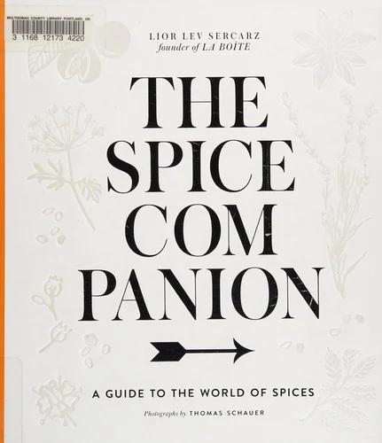 The Spice Companion: A Guide to the World of Spices: A Cookbook by Sercarz, Lior Lev