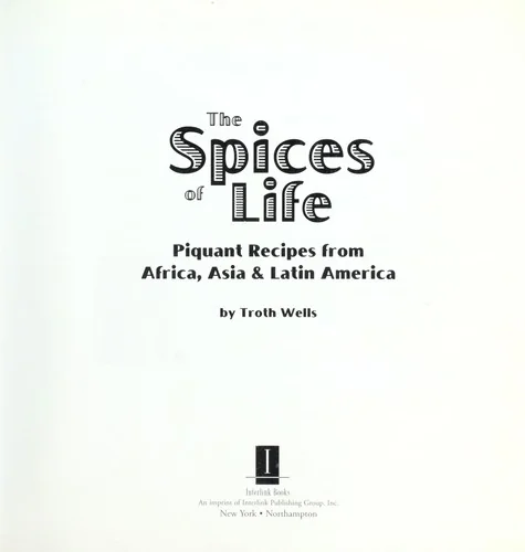 The Spices of Life: Piquant Recipes from Africa, Asia & Latin America